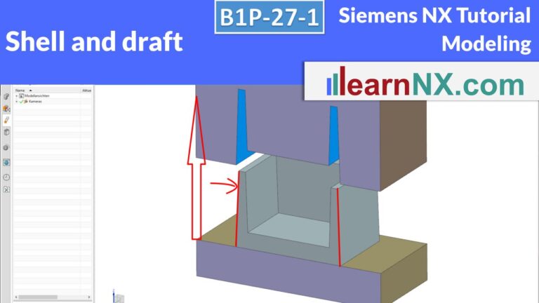 Siemens NX Modeling, create a plastic part with draft and shell