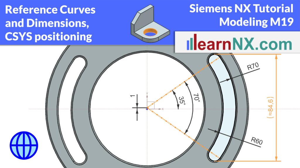 Reference Curves & Dimensions, Circles & Arcs, CSYS Positioning | Siemens NX Modeling